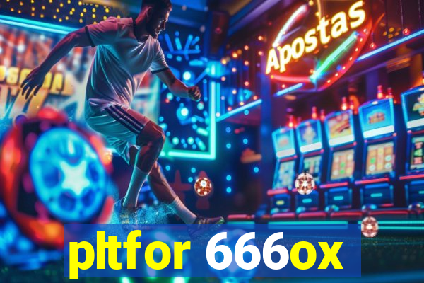 pltfor 666ox